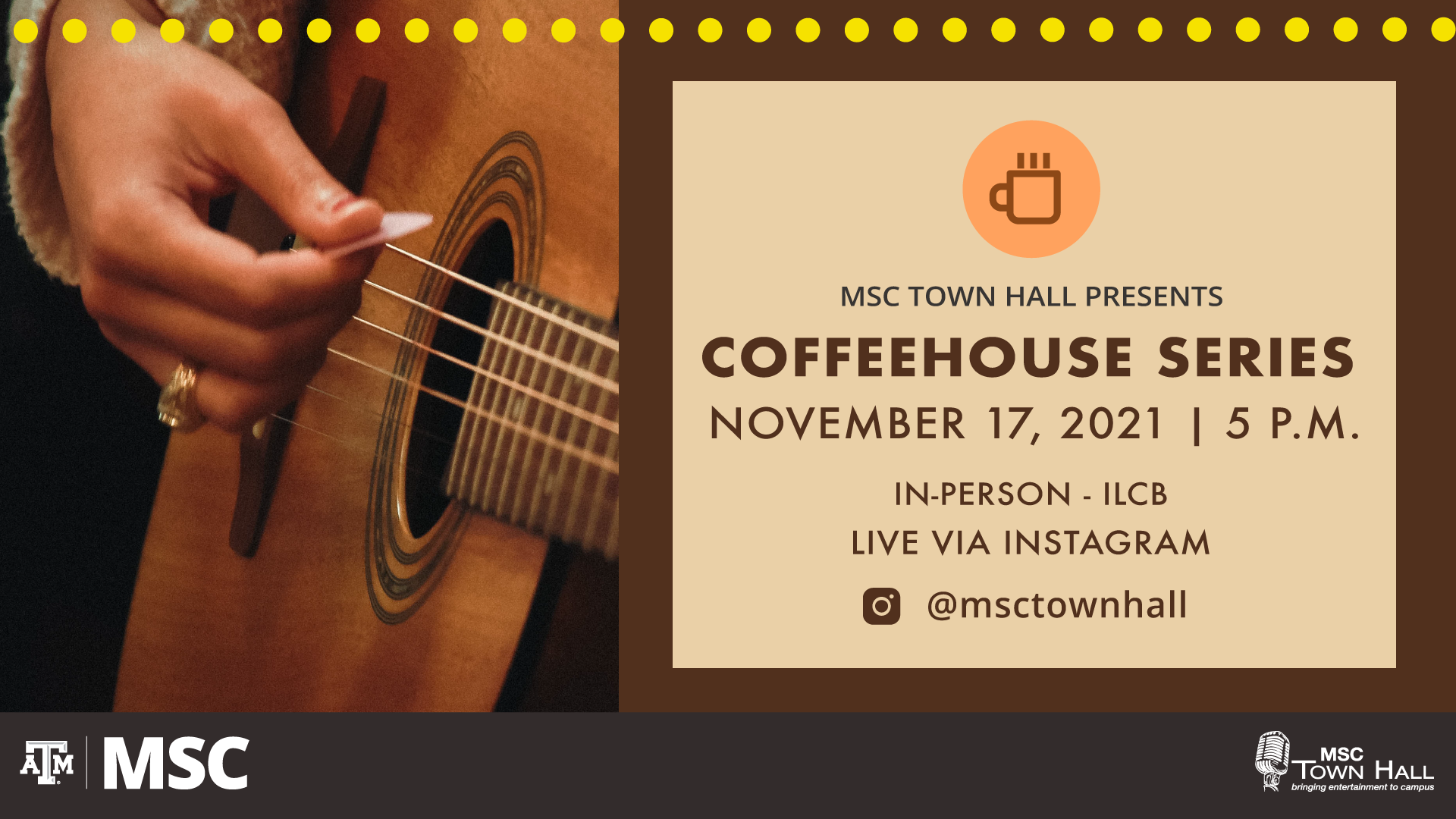 MSC Town Hall Presents Coffeehouse Series. November 17, 2021 at 5 p.m. In person at ILCB Live via Instagram @msctownhall