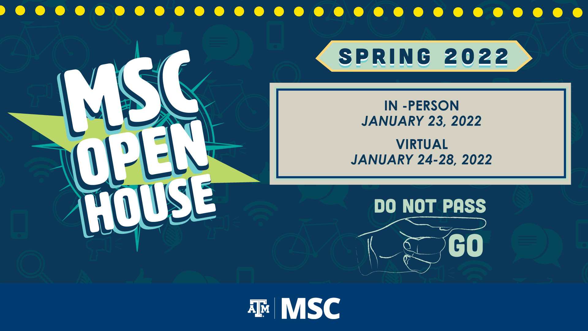 MSC OPEN HOUSE Spring 2022. In-Person: January 23, 2022. Virtual: January 24-28, 2022