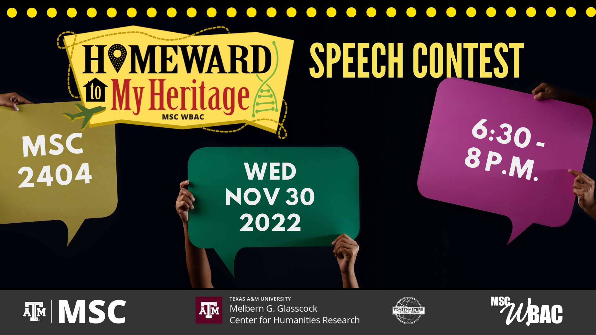 MSC WBAC, Melbern G. Glasscock Center for Humanities Research and Toastmasters presents Homeward to my Heritage, Speech Contest, Wednesday, November 30, 2022 from 6:30 to 8 p.m. at MSC 2404