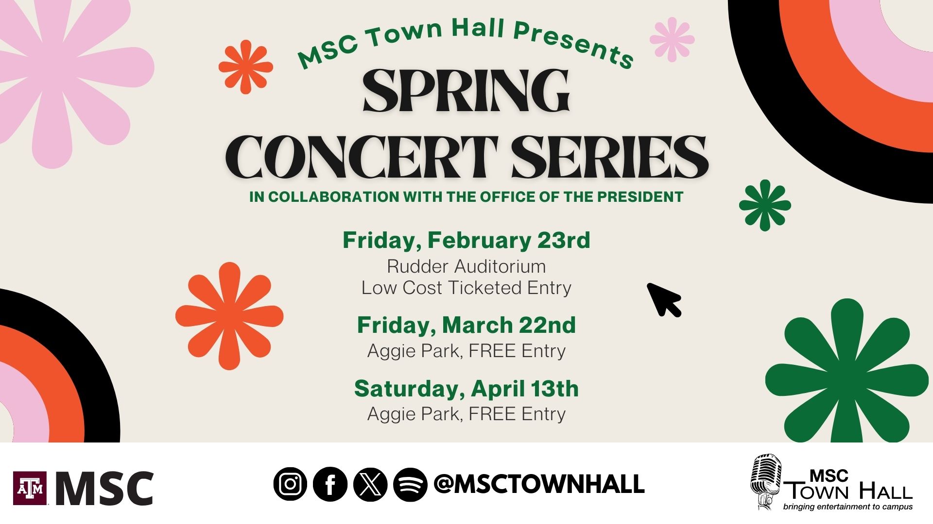 MSC Town Hall Presents Spring Concert Series in collaboration with the office of the President. Friday, February 23rd, Rudder Auditorium, low cost ticketed entry. Friday, March 22nd Aggie Park, Free Entry. Saturday, April 13th, AggiePark, Free Entry. Instagram , Facebook, X, Spotify @msctownhall